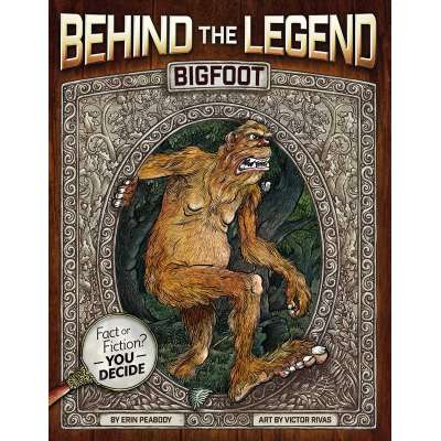 Bigfoot: Behind the Legend
