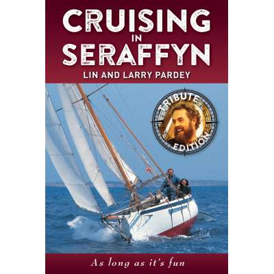 Lin & Larry Pardey Books & DVD's :Cruising In Seraffyn: Tribute Edition