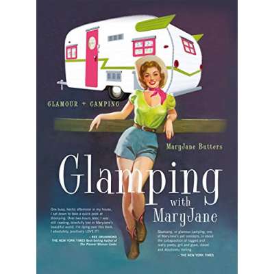 Glamping with MaryJane: Glamour + Camping