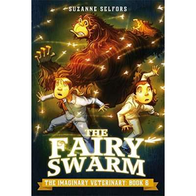 The Fairy Swarm (The Imaginary Veterinary Book 6)