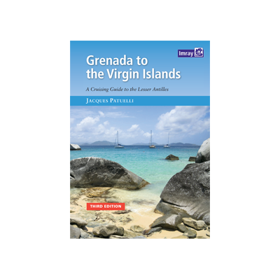 Grenada to the Virgin Islands Pilot 3rd ed.