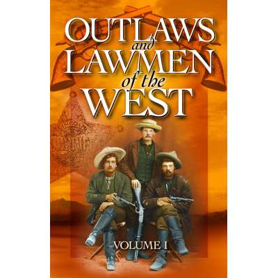 Outlaws and Lawmen of the West Vol 1