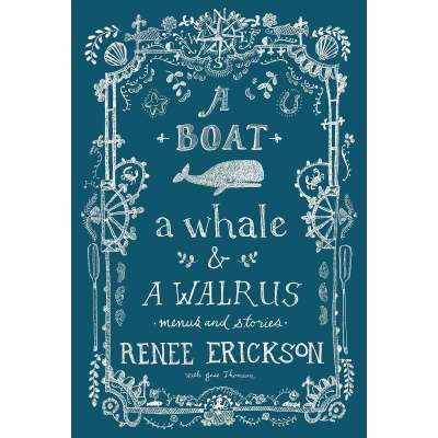 Seafood Recipe Books :A Boat, a Whale & a Walrus: Menus and Stories