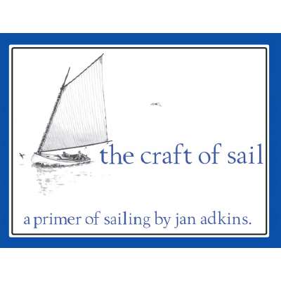 The Craft of Sail: A Primer of Sailing