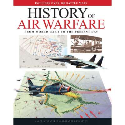 History of Air Warfare: From World War I to the Present Day