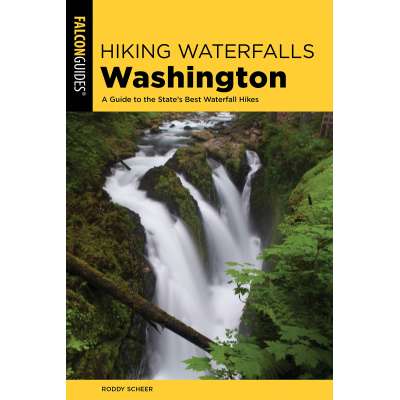 Hiking Waterfalls Washington: A Guide to the State’s Best Waterfall Hikes