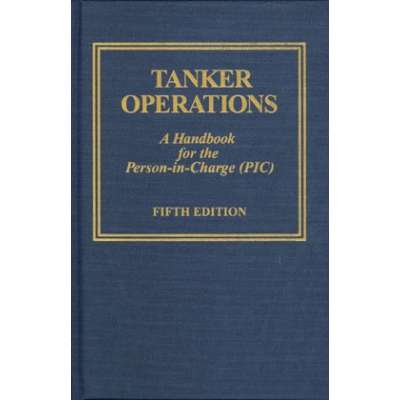 Tanker Operations: A Handbook for the Person-in-Charge