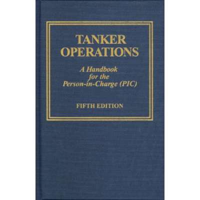 Tanker Operations: A Handbook for the Person-in-Charge