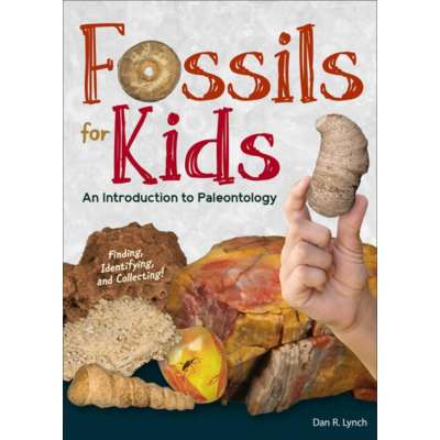 Fossils for Kids: an Introduction to Paleontology