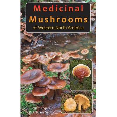 Medicinal Mushrooms of Western North America