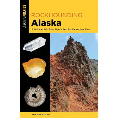 Alaska :Rock Hounding Alaksa