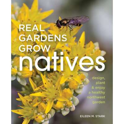 Real Gardens Grow Natives