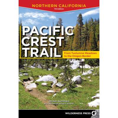 Pacific Crest Trail: Northern California: From Tuolumne Meadows to the Oregon Border