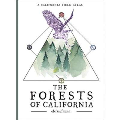 The Forests of California: A California Field Atlas