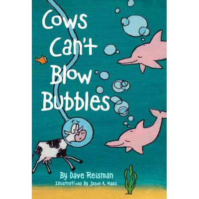 Cows Can't Blow Bubbles