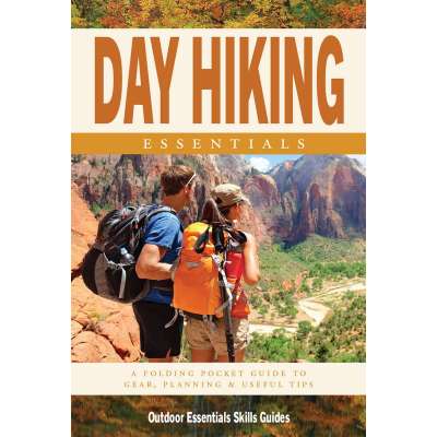 Day Hiking Essentials: A Folding Pocket Guide to Gear, Planning & Useful Tips for Rookie Hikers