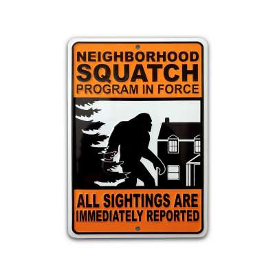 NEIGHBORHOOD SQUATCH Metal Roadsign