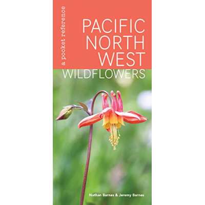 Plant & Flower Identification Guides :Pacific Northwest Wildflowers: A Pocket Reference