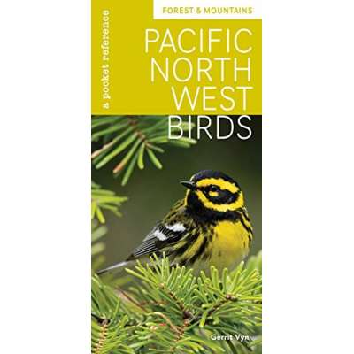Pacific Northwest Birds: Forest & Mountains: A Pocket Reference