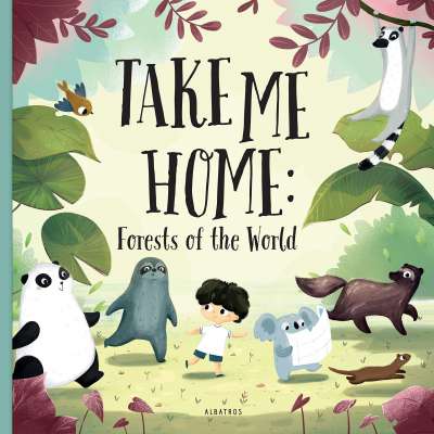 Environment & Nature :Take me Home - Forests of the World