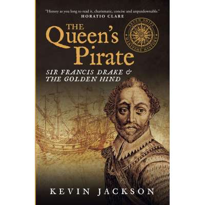 The Queen's Pirate: Sir Francis Drake and the Golden Hind