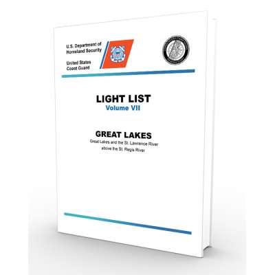 USCG Light Lists :USCG Light List VII 2022: Great Lakes Great Lakes and the St. Lawrence River above the St. Regis River