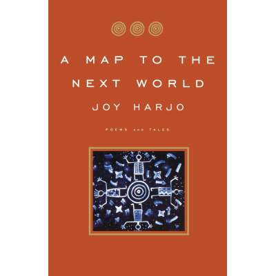 A Map to the Next World: Poems and Tales