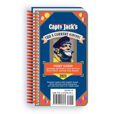 Tide and Tidal Current Tables :Capt'n. Jack's Tide & Current Almanac: 2022 Puget Sound Edition