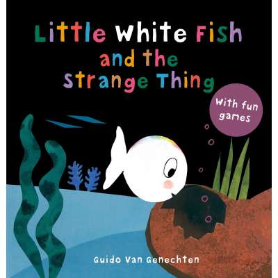 Children's Books :Little White Fish and the Strange Thing