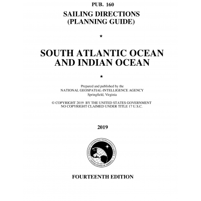 PUB. 160 Sailing Directions Planning Guide: South Atlantic Ocean and Indian Ocean (CURRENT EDITION)