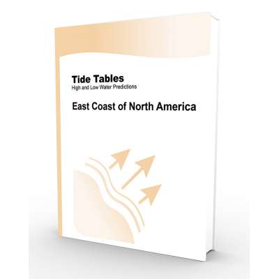 Tide and Tidal Current Tables :Tide Tables 2023: East Coast of North America - U.S. Waters