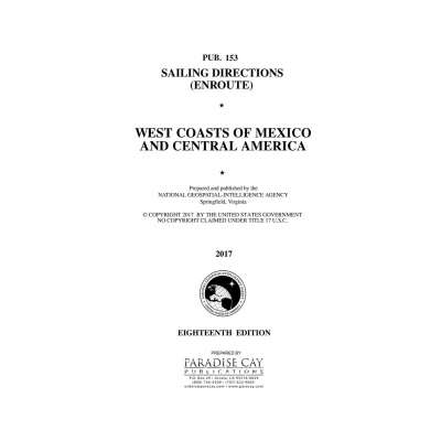 PUB. 153 Sailing Directions Enroute: West Coasts of Mexico & Central America (CURRENT EDITION)