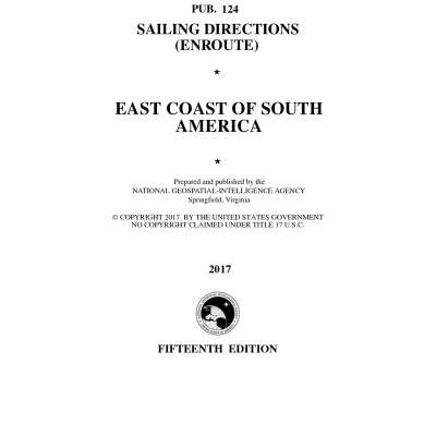 PUB. 124 Sailing Directions Enroute: East Coast of South America (CURRENT EDITION)