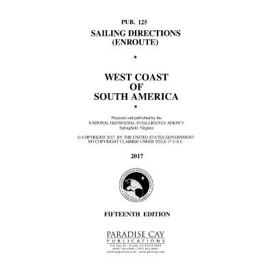 PUB 125: Sailing Directions Enroute West Coast of South America (CURRENT EDITION)