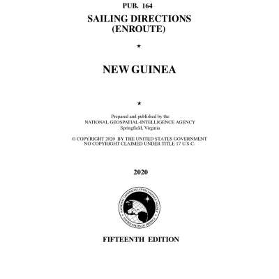 PUB 164 Sailing Directions Enroute: New Guinea (CURRENT EDITION)