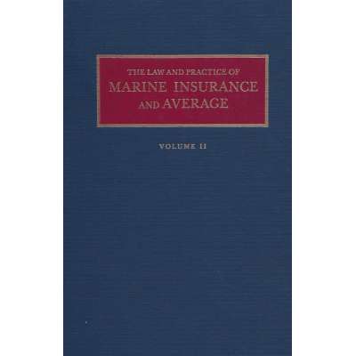 The Law and Practice of Marine Insurance and Average (2 volume set)