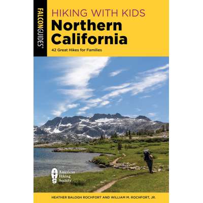 Outdoors, Camping & Travel :Hiking with Kids Northern California: 42 Great Hikes for Families