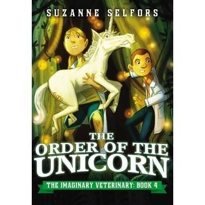 The Order of the Unicorn (The Imaginary Veterinary #4)