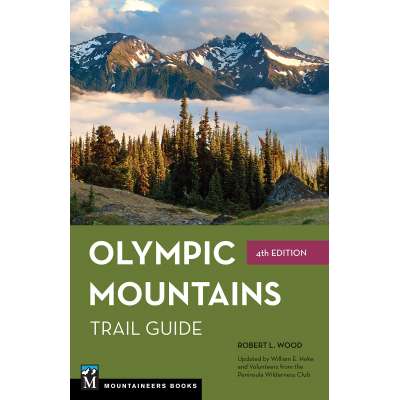 Olympic Mountains Trail Guide: National Park and National Forest