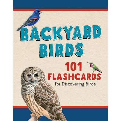 Backyard Birds: 101 Flashcards for Discovering Birds