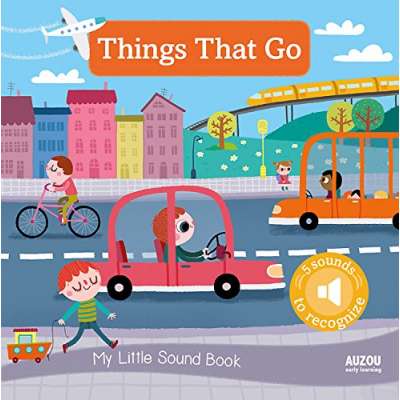 Boats, Trains, Planes, Cars, etc. :My Little Sound Book: Things That Go