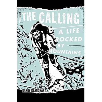 The Calling: A Life Rocked by Mountains