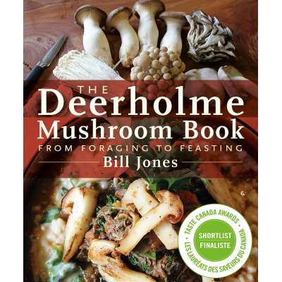 The Deerholme Mushroom Book: From Foraging to Feasting