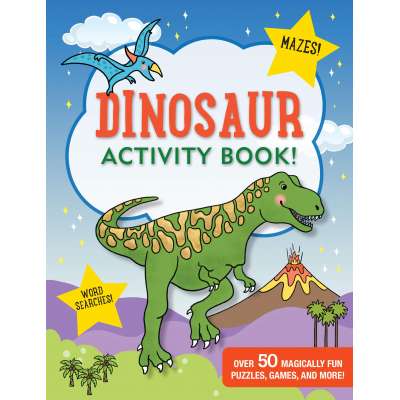 Dinosaur Activity Book! (over 50 magically fun puzzles, games, and more!)