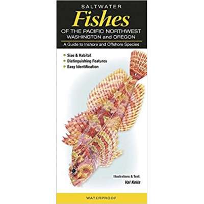 Saltwater Fishes of the Pacific Northwest : Washington and Oregon: A Guide to Inshore and Offshore Species
