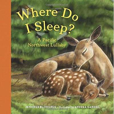 Where Do I Sleep?: A Pacific Northwest Lullaby