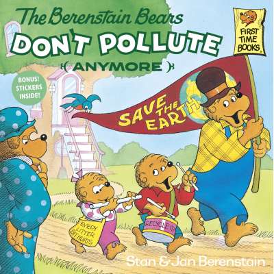 Environment & Nature Books for Kids :The Berenstain Bears Don't Pollute