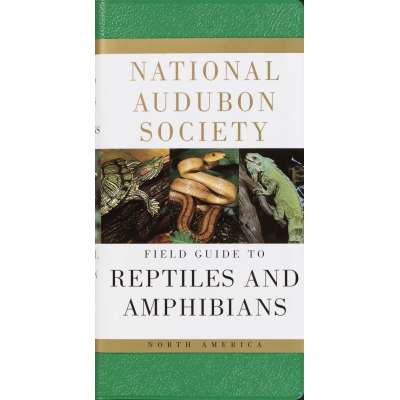 National Audubon Society Field Guide to Reptiles and Amphibians: North America