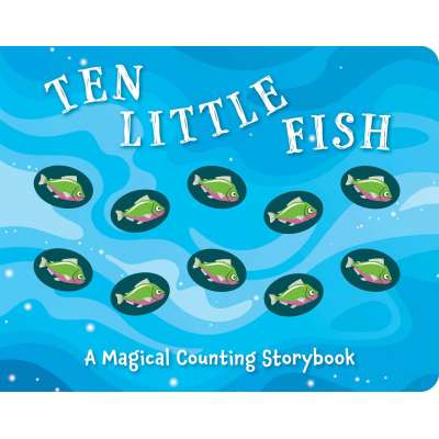 Kids Books about Fish & Sea Life :Ten Little Fish: A Magical Counting Storybook
