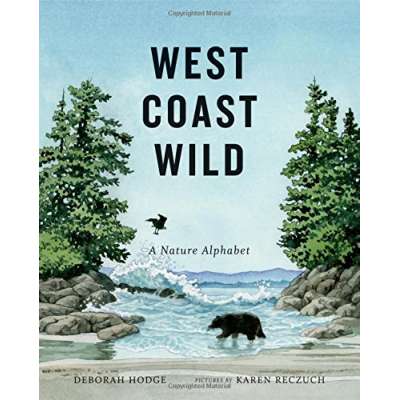 Environment & Nature Books for Kids :West Coast Wild: A Nature Alphabet